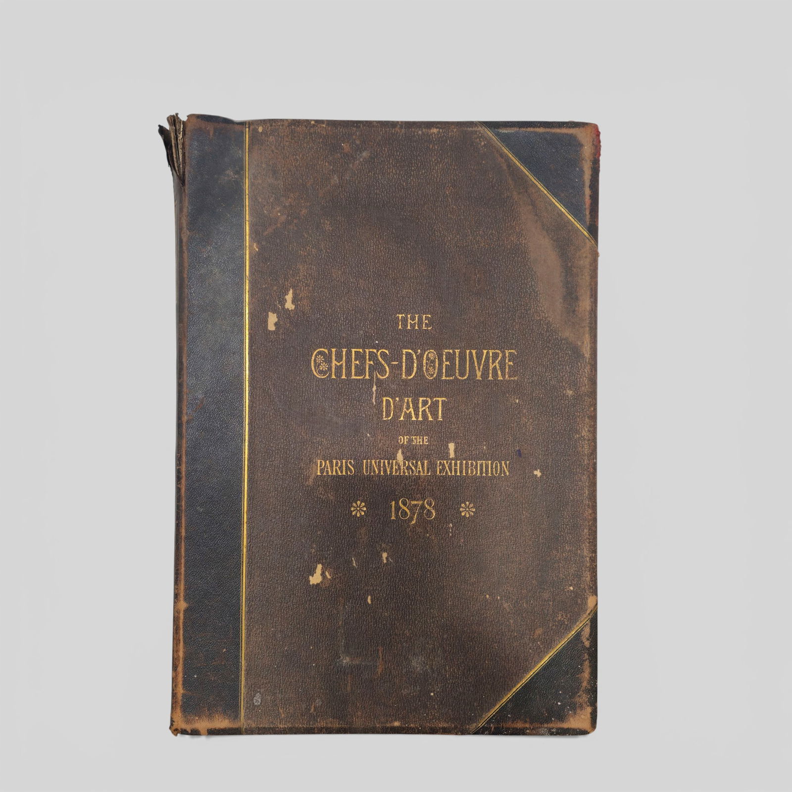 The Chefs D'Oeuvre d'Art International Exhibition, 1878: The Chefs D'Oeuvre d'Art International Exhibition, 1878. Large leather hard cover. Book contains steel and wood engraved plates and text illustrations.