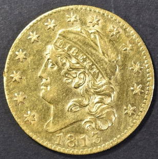 1813 CAPPED BUST $5.00 GOLD AU/BU: WEEKLY COIN & CURRENCY AUCTIONS ESTIMATE $8500 - $9500.