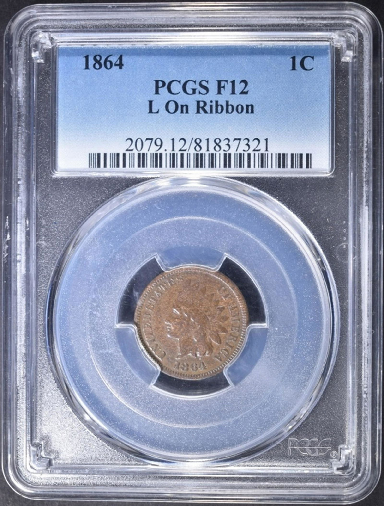 1864 INDIAN HEAD CENT  PCGS F-12 L ON RIBBON (1 of 4)