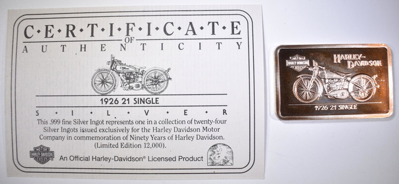 1926 21 SINGLE HARLEY SILVER BAR: BAR IS FROM THE HARLEY DAVIDSON 90th ANNIVERSARY SET APPROX. 1.4oz .999 SILVER WITH CERTIFICATE ESTIMATE $75 - $85.