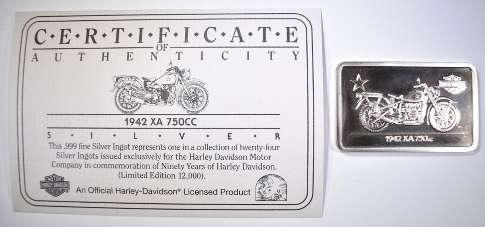 1942 XA 750cc HARLEY DAVIDSON SILVER BAR: BAR IS FROM THE HARLEY DAVIDSON 90th ANNIVERSARY SET APPROX. 1.4oz .999 SILVER WITH CERTIFICATE ESTIMATE $75 - $85.