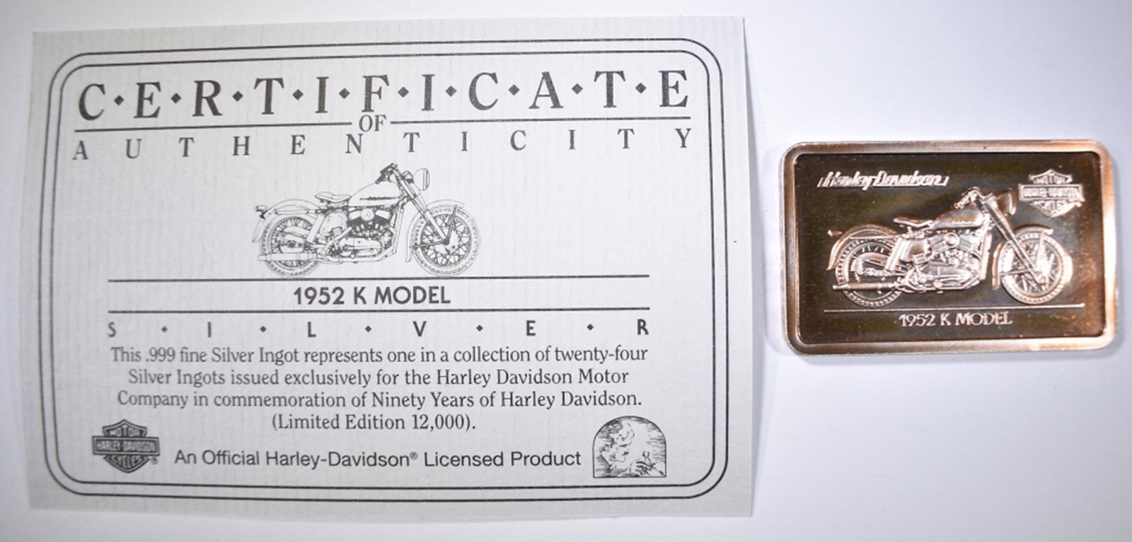 1952 K MODEL HARLEY DAVIDSON SILVER BAR: BAR IS FROM THE HARLEY DAVIDSON 90th ANNIVERSARY SET APPROX. 1.4oz .999 SILVER WITH CERTIFICATE ESTIMATE $75 - $85.