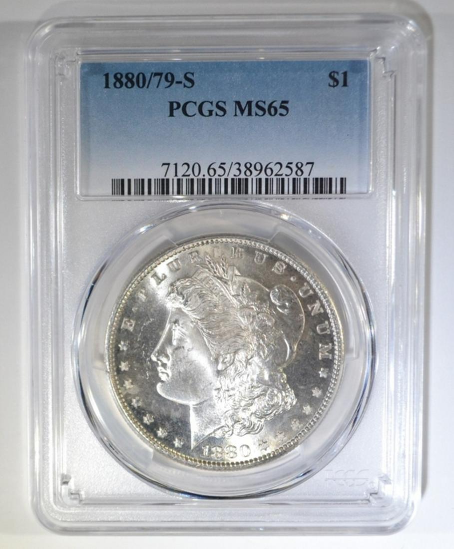 1880/79-S MORGAN DOLLAR PCGS MS-65: CHECK OUT OUR UPCOMING AUCTIONS ESTIMATE $250 - $275.