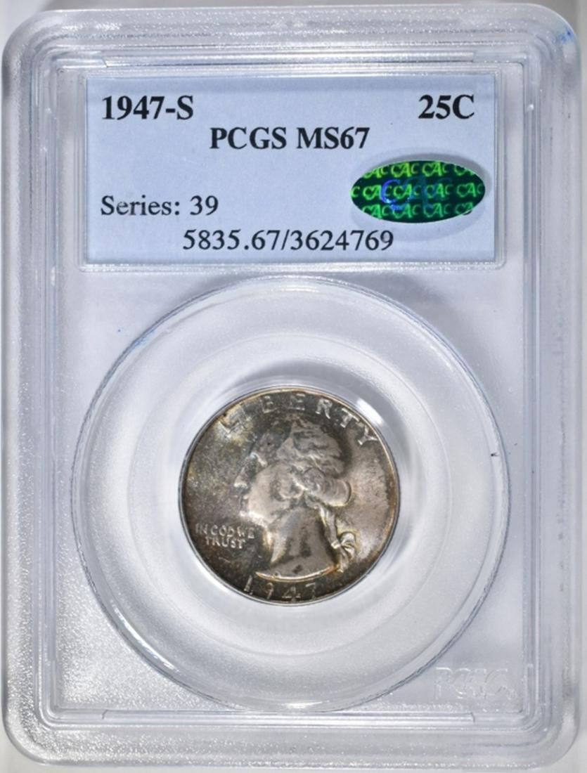 1947-S WASHINGTON QUARTER, PCGS MS-67 CAC: TOP RATED AUCTION HOUSE ESTIMATE $200 - $225.