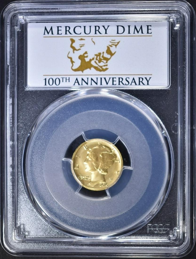 2016-W 1/10 oz GOLD MERCURY DIME, PCGS SP-70: 100TH ANNIVERSARY FIRST STRIKE ESTIMATE $200 - $225.