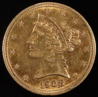 1908 $5 GOLD LIBERTY AU: BID WITH SILVER CITY AUCTIONS ESTIMATE $700 - $800.