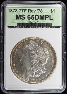 1878 7TF REV 78 MORGAN DOLLAR AGS GEM BU DMPL: LEADERS IN ON-LINE AUCTIONS ESTIMATE $3000 - $3500.