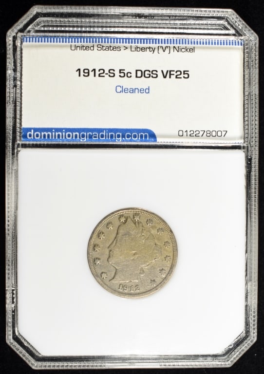 1912-S LIBERTY V 5CENT VF25 DGS: ESTIMATE $380 - $430.