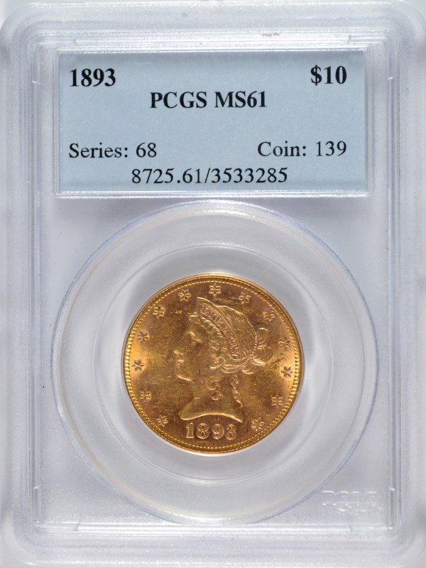 1893 $10 LIBERTY GOLD - PCGS MS61 (1 of 4)