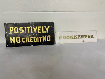 2 Early Advertising Signs - 1 Milk glass Book Keeper / 1 Tin "Positively No Credit": 1 - 8" T / 1 - 4.5" T - Both 16" W