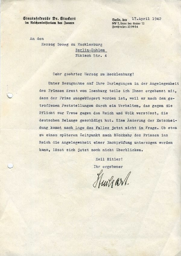Autographs - Dr. Stuckart Wilhelm.: Autographs - Dr. Stuckart Wilhelm. (1902-1953) state-secretary SS-ObergruppenfÃ¼hrer. Letter 295 x 210 mm with OU where he confirms to Duke of Mecklenburg the expatriation of Prince Ernst von Isenbu