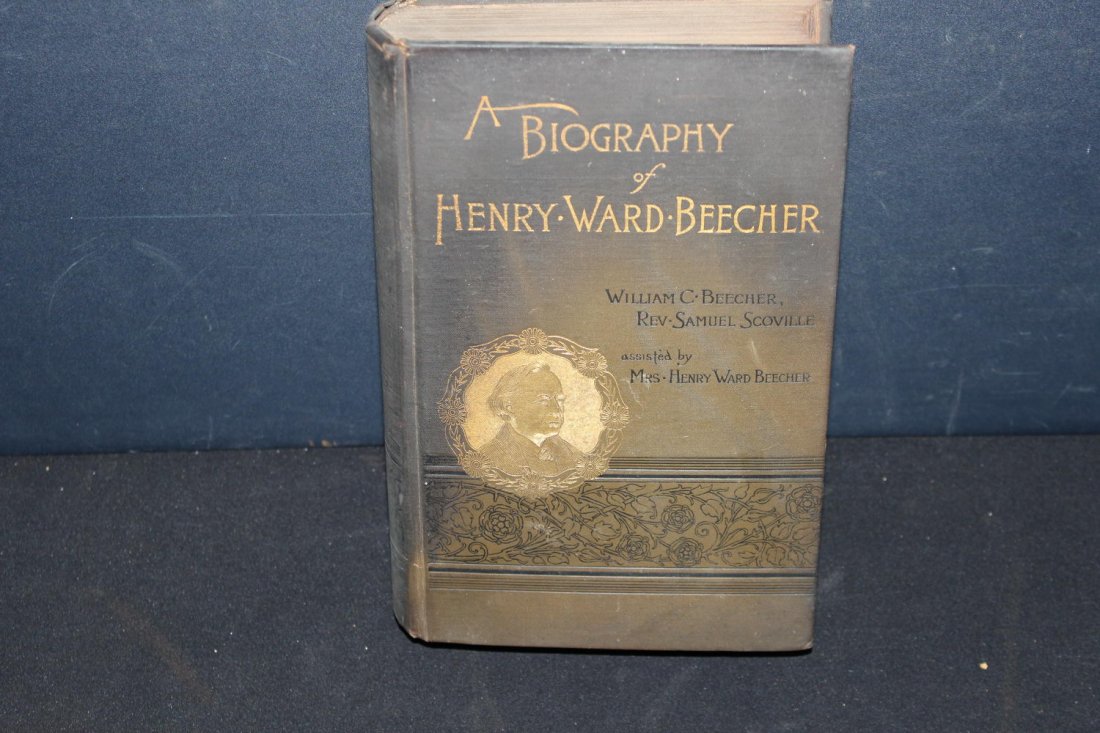 THE BIOGRAPHY OF HENRY WARD BEECHER ILLUSTRATED BY: THE BIOGRAPHY OF HENRY WARD BEECHER ILLUSTRATED BY CHARLES WEBSTER 1888 713 PAGES