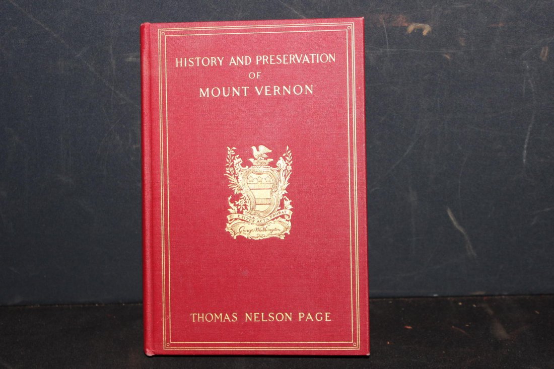 HISTORY AND PRESERVATION OF MOUNT VERNON BY THOMAS: HISTORY AND PRESERVATION OF MOUNT VERNON BY THOMAS NELSON PAGE 1932 - 84 PAGES