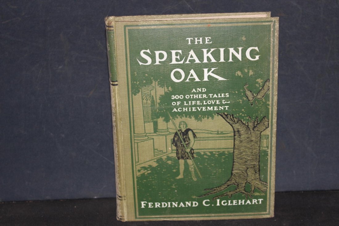 SPEAKING OAK AND 300 OTHER TALES OF LIFE LOVE AND: SPEAKING OAK AND 300 OTHER TALES OF LIFE LOVE AND ACHIEVEMENT BY FERDINAND C IGLEHART
