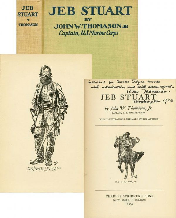 JEB STUART BIOGRAPHY SIGNED BY AUTHOR THOMASON: 157. [J. E. B. STUART] (1833-1864). Flamboyant and daring Confederate cavalry officer whom Robert E. Lee called "the eyes of the army." He was killed at the Battle of Yellow Tavern near Richmond. Sign