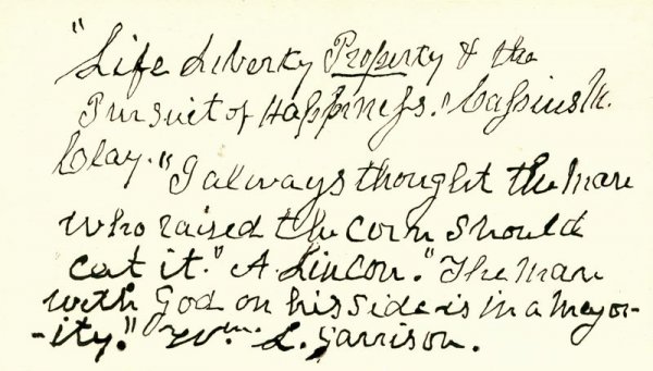 CASSIUS MARCELLUS CLAY HANDWRITTEN SIGNED QUOTES: 111. CASSIUS MARCELLUS CLAY (1810-1903). Union major general, the "Lion of White Hall." Though a Southern aristocrat from a large slave-holding family, he was a fervent abolitionist,