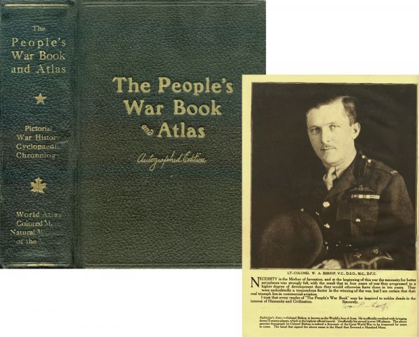 BILLY BISHOP SIGNED "THE PEOPLE'S WAR BOOK": 195. WILLIAM A. "BILLY" BISHOP (1894-1956). Canadian aviator of WW I, officially credited with bringing down 72 enemy aircraft awarded the Military Cross, Distinguished Service Award and Victoria Cros
