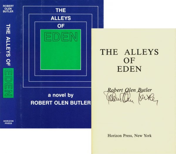 ROBERT OLEN BUTLER SIGNED FIRST PRINTING BOOK: 779. ROBERT OLEN BUTLER (b. 1945). Pulitzer Prize winning author of A Good Scent From a Strange Mountain (1993). His critically acclaimed first novel, The Alleys of Eden, 256pp, 6"x8½", Horizon Press