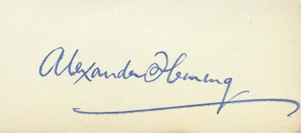 ALEXANDER FLEMING SIGNED SIGNATURE: 793. SIR ALEXANDER FLEMING (1881-1955). Scottish bacteriologist who shared 1945 Nobel Prize in Physiology or Medicine for discovery and development of penicillin with British scientists Howard Florey 