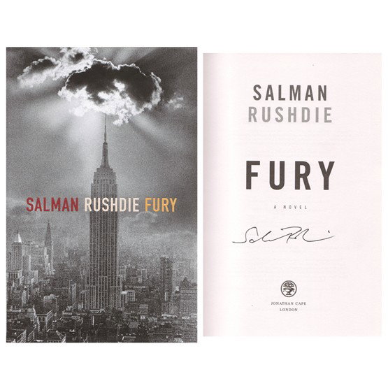 SALMAN RUSHDIE: (b. 1947). British novelist born in Bombay whose book Satanic Verses (1988) was banned in many Islamic countries. His book, Fury, 259pp, 6¼"x9½", Jonathan Cape, London, 2001. First Edition. First Pr