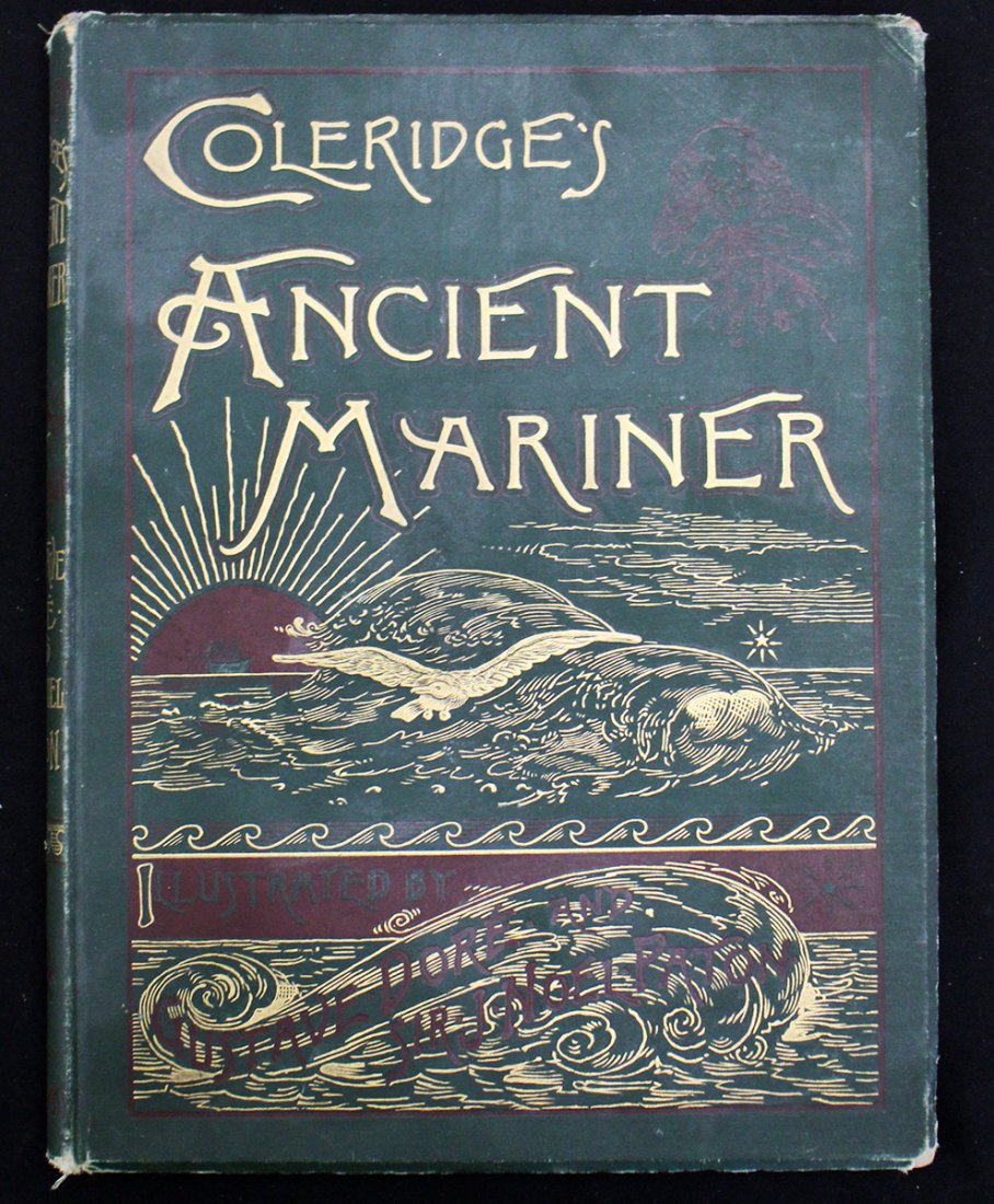 ANCIENT MARINER 1887 ILLUSTRATED BOOK GUSTAVE DORE: 1887 Edition of the Rime of the Ancient Mariner by Samuel Taylor Coleridge with illustrations by Gustave Dore and Sire Joseph Noel Paton. Printed in New York by Pollard & Moss.