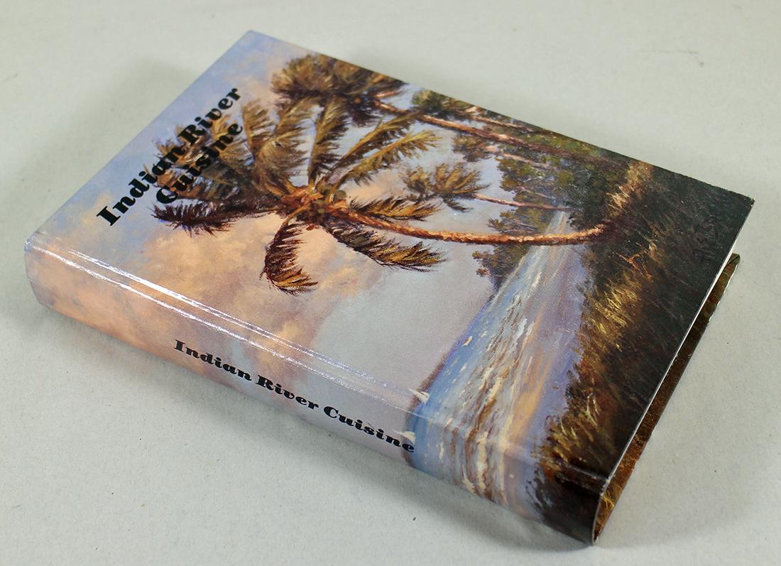 INDIAN RIVER CUISINE FIRST EDITION BOOK: Vintage Indian River Florida cuisine book. First edition. Cover by Albert Beanie Backus.