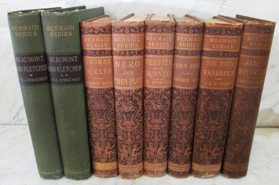 MERMAID SERIES - THE BEST PLAYS OF THE OLD DRAMATISTS: James Shirley - Unexpurgated Edition - London 1888 Nero and Other Plays - London 1888 Sir John Vanbrugh - London 1896 Thomas Decker - London 1894 John Ford - London 1888 Webster and Tourneur - London