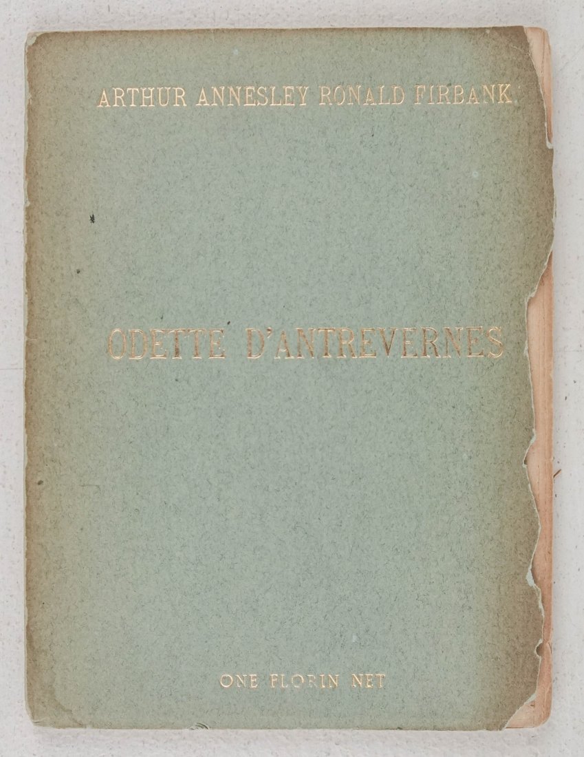 Firbank, Arthur Annesley Ronald: 34. Firbank, Arthur Annesley Ronald.Odette D'Antrevernes. Thin 8vo, publisher's gilt-lettered green wrappers (chipped along fore-edges; generally sound internally, Donald S. Tuttle bookplate. London, 