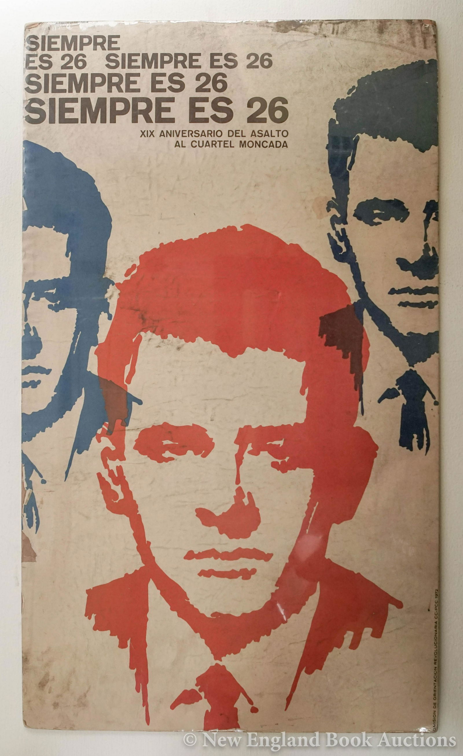 Cuba: 55. Cuba. Siempre es 26. XIX Aniversario del Asalto al Cuartel Moncada. 30 x 17-1/2 inches; soiled, left margin chipped with loss. Cuba, 1972 [75/100]