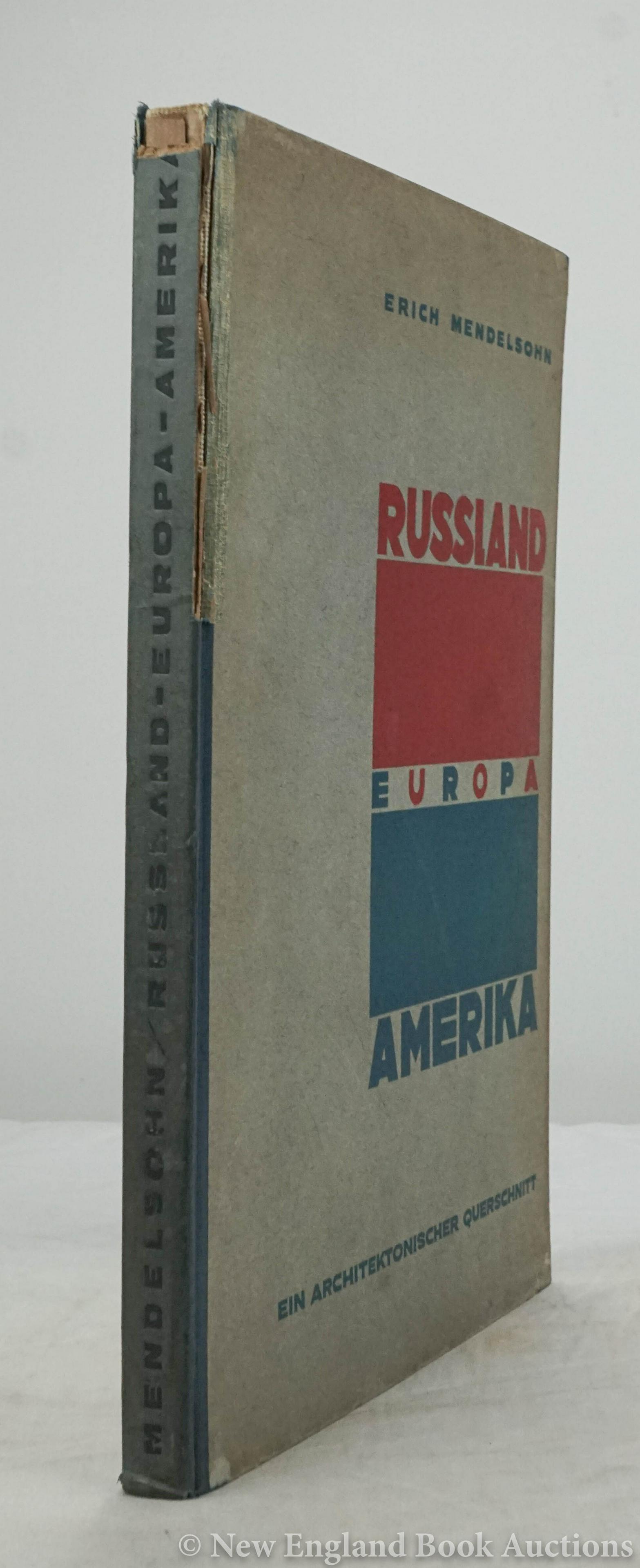 Mendelsohn, Erich: 68. Mendelsohn, Erich.Ein Architektonischer Querschnitt. Russland Europa Amerika. Illustrated. 4to, cloth-backed boards; part of front joint frayed, generally clean and sound otherwise. FIRST EDITION.