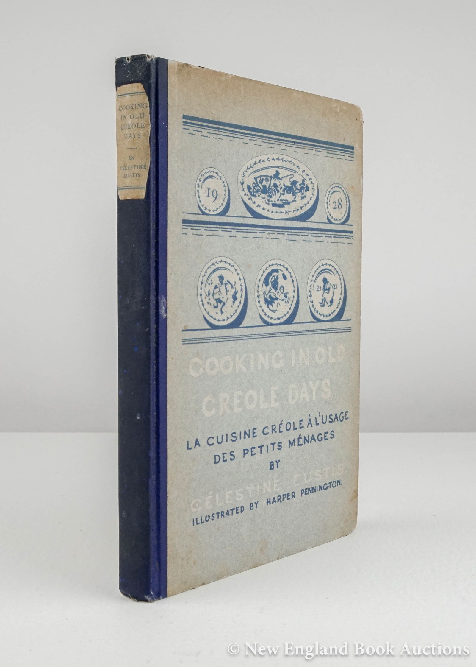 The Derrydale Press: 81. The Derrydale Press. Eustis, Célestine. Cooking in Old Creole Days. Illustrations by Harper Pennington. 8vo, cloth-backed pictorial boards, paper spine-label (chipped); covers browned at perimete