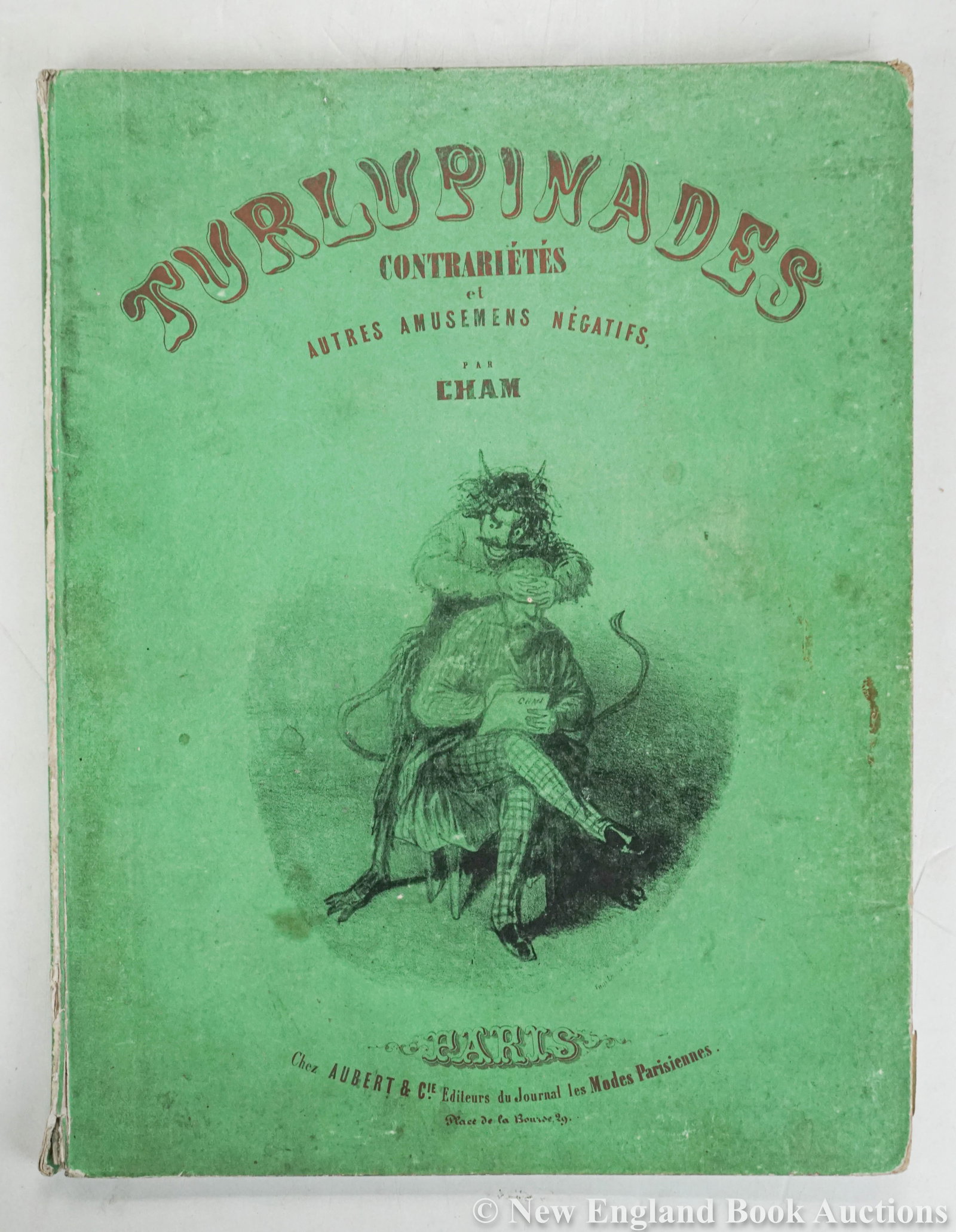 Turlupinades: 203. Turlupinades. Title and 15 lithograph plates by Cham. Folio, pictorial boards; spine and tips worn, title and 1 plate slightly colored, generally sound otherwise. Paris: Auburt, 1850s [300/500]