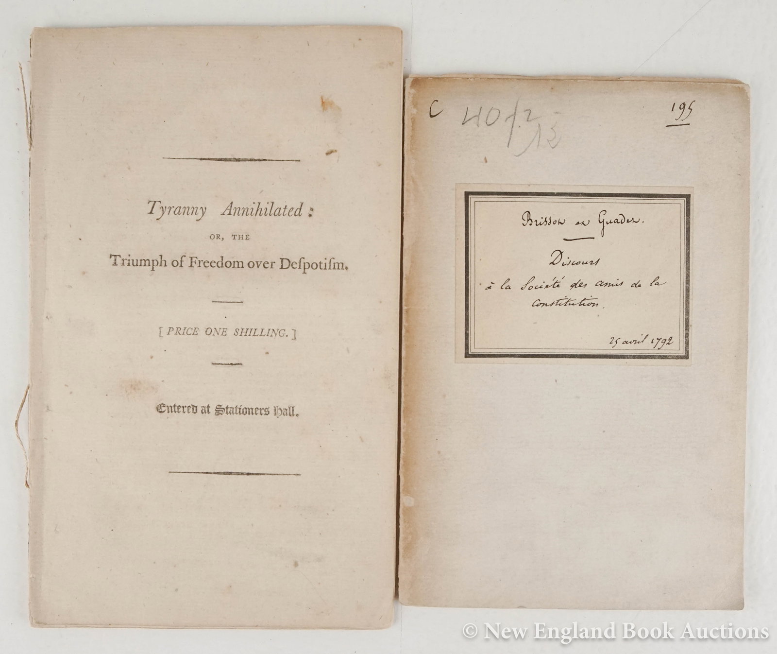 French Revolution: 93. French Revolution. Tyranny Annihilated.. * Discours de MM. Brissot et Guadet,... prononc?s ? la s?ance de la Soci?t? des Amis de la Constitution le 25 avril 1792. Together 2 pamphlets. First with