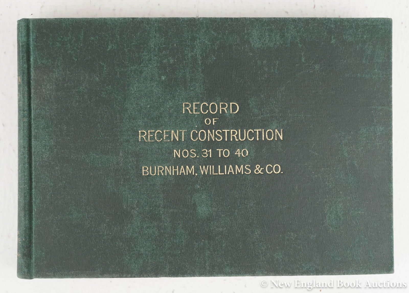 Locomotives: 130. Locomotives. Baldwin Locomotive Works. Burnham, Williams & Co. Record of Recent Construction. Nos. 31 to 41 inclusive. Illustrated. 306 pages. Oblong 8vo, gilt-lettered cloth; moderate wear. 