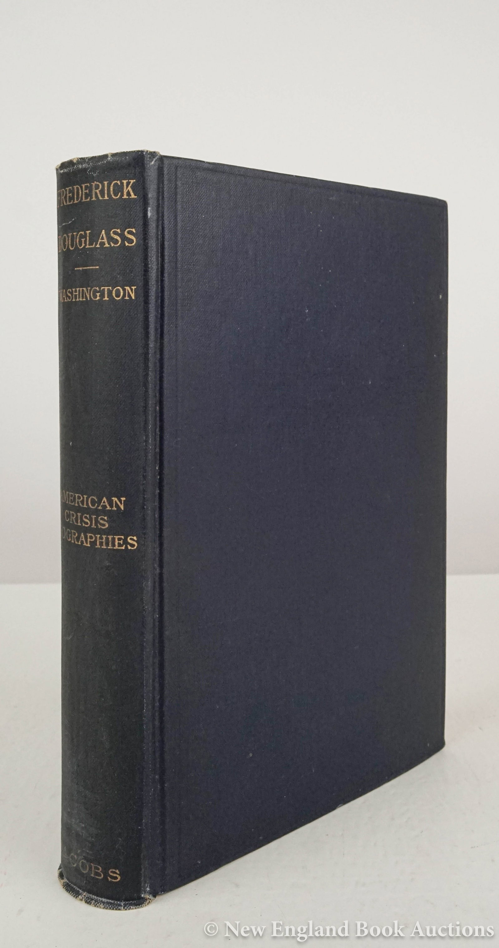 (Douglass): 71. (Douglass). Washington, Booker, T. Frederick Douglas. 8vo, cloth, gilt-lettered spine; moderate wear, spine-ends frayed, tips worn, front inner joint split, a few pages with color pencil underlini