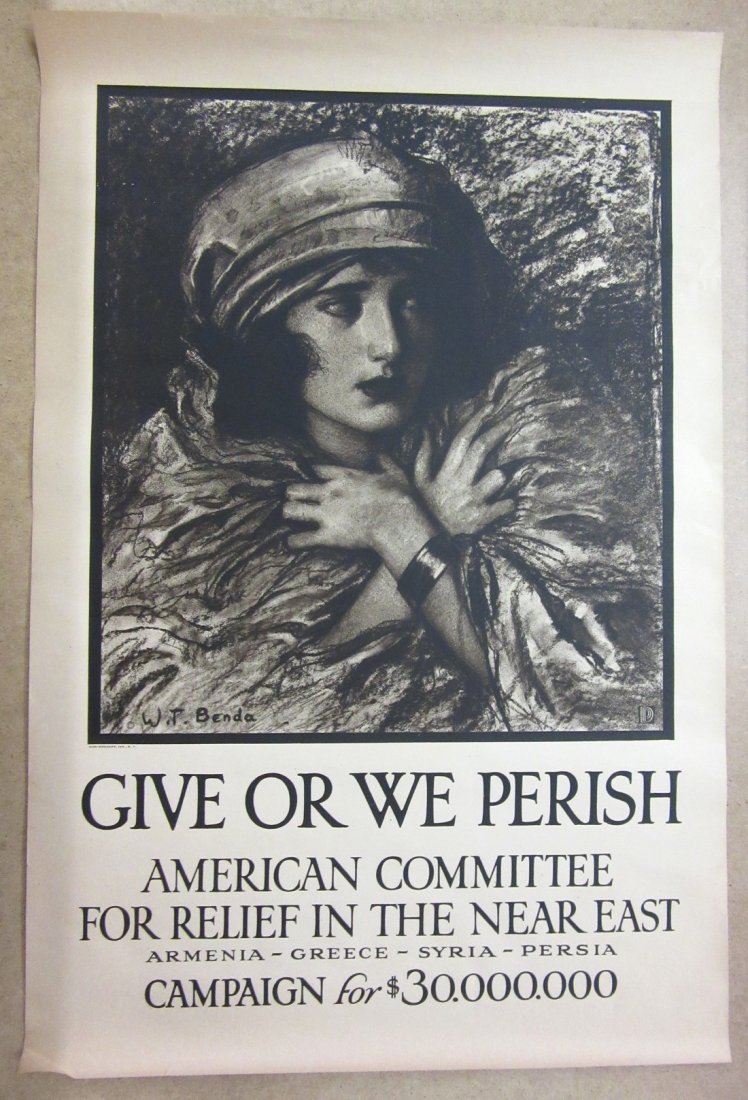 ARMENIAN RELIEF POSTERS. Group of 2 color lithograph: ARMENIAN RELIEF POSTERS. Group of 2 color lithograph posters, as listed bel Various sizes, rolled; a few corners creased. 1918 - 80 - 120, Benda. Give or We Perish. American Committee for Relief in th