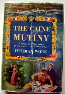 Book: Herman Wouk, The Caine Mutiny, 1st Ed., sig: The Caine Mutiny, Herman Wouk, 1st Ed. Garden City: DoubleDay & Company Signed by Wouk on Title page and dated 30 July 1952 Condition: Excellent, lightly worn first issue dust jacket. Winner of the Pu