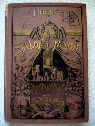 C. Willmann Moderne Salon-Magie Leipzeig: Carl Willmann: Moderne Salon-Magie Leipzeig (1891) Antique Book. Publisher's pictorial cloth elaborately stamped in black and gold. Illustrated with Engravings. Condition: Good; Binding is tight; slig