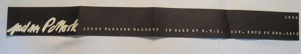 Jackson Pollock (1912-1956) Betty Parsons Gallery: Original Jackson Pollock(American b.1912-d. 1956) 1950 Invitation to Betty Parsons Gallery showing, 15 East 57, N.Y.C., Nov. 28th to Dec. 16th. Jackson Pollock print en verso.Dimensions: 31" x 3"Condi