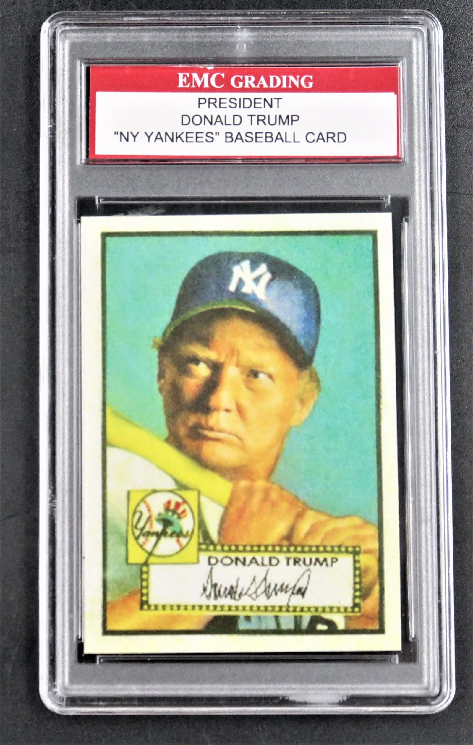 Prsident Donald Trump Graded Card EMC Grading: Prsident Donald Trump Graded Card EMC Grading Size: 5 1/2" x 3 1/3" Donald Trump NY YANKEES baseball card in plastic frame