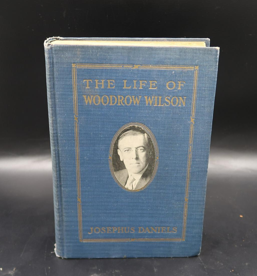 "The Life of Woodrow Wilson" By Josephus Daniels 1924: "The Life of Woodrow Wilson" By Josephus Daniels 1924 Size: 9" x 6 1/4" x 1 3/4" with Illustrations