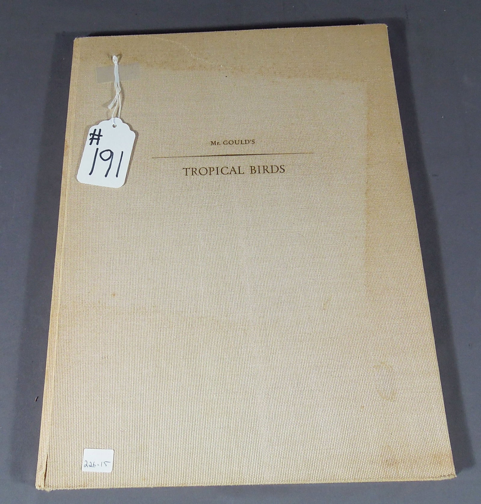 MR. GOULD'S "TROPICAL BIRDS" HARD COVER BOOK: Consists of 24 plates selected from John Gould folios. Edited and introduced by Eva Mannering. Publisher: Crown Publishers, NYC. Circa 1955.