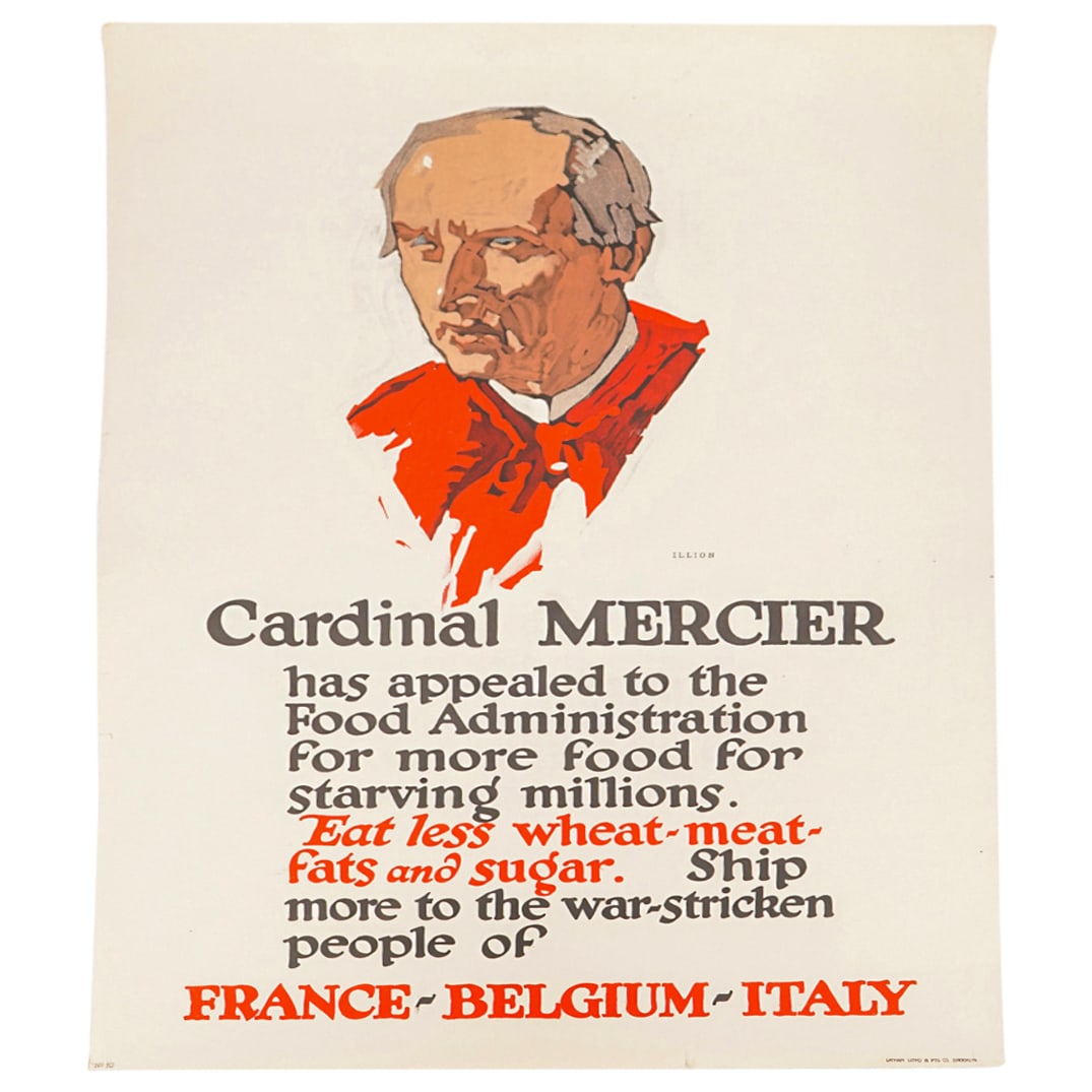 WW1 US "Cardinal Mercier" Propaganda Poster: DESCRIPTION: World War I, American propaganda poster showing a portrait of Cardinal Mercier. Original title: Cardinal Mercier Has Appealed to the Food Administration for More Food for Starving Million