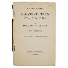 "Rooseveltian Fact and Fable" Mrs. Annie Riley Hale (1908)