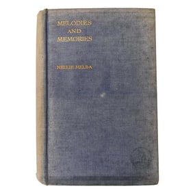 Signed Nellie Melba (1861-1931, Australian) "Melodies and Memories" Autobiography