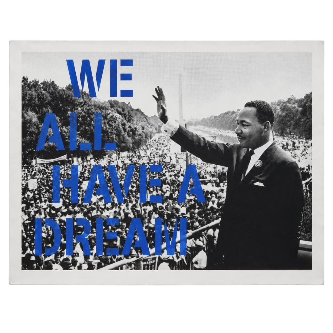 Mr. Brainwash (French, 1966-) "We All Have A Dream" (Blue Edition)" Spray Paint on Serigraph: Mr. Brainwash (French, 1966-) "We All Have A Dream" (Blue Edition)" Spray Paint on Serigraph 2017, France Artist/Designer/Manufacturer: Mr. Brainwash (French, b. 1966) Marking(s); notes: Hand-signed l
