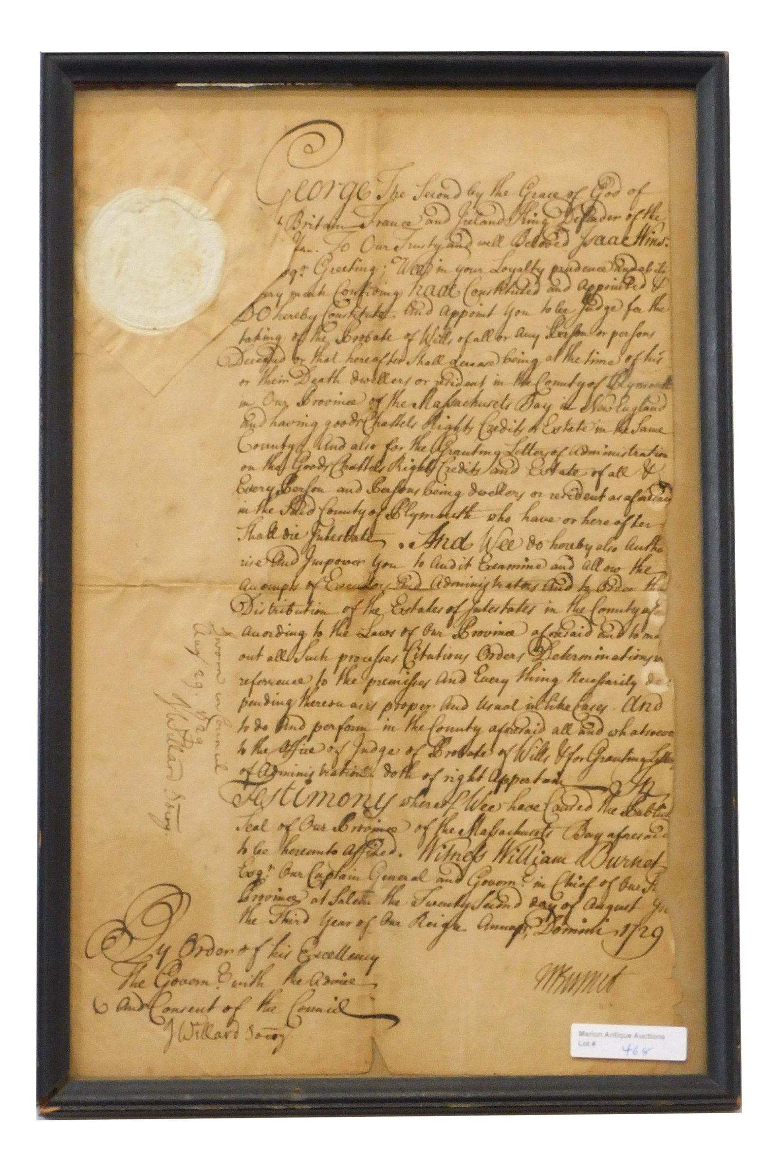 Massachusetts Bay Colony Legal Document: Dated 1729. Handwritten document appointing Isaac Wims, Esquire to judge for taking probate wills in Plymouth County, Massachusetts Bay Colony, New England. He is also authorized to examine and distri