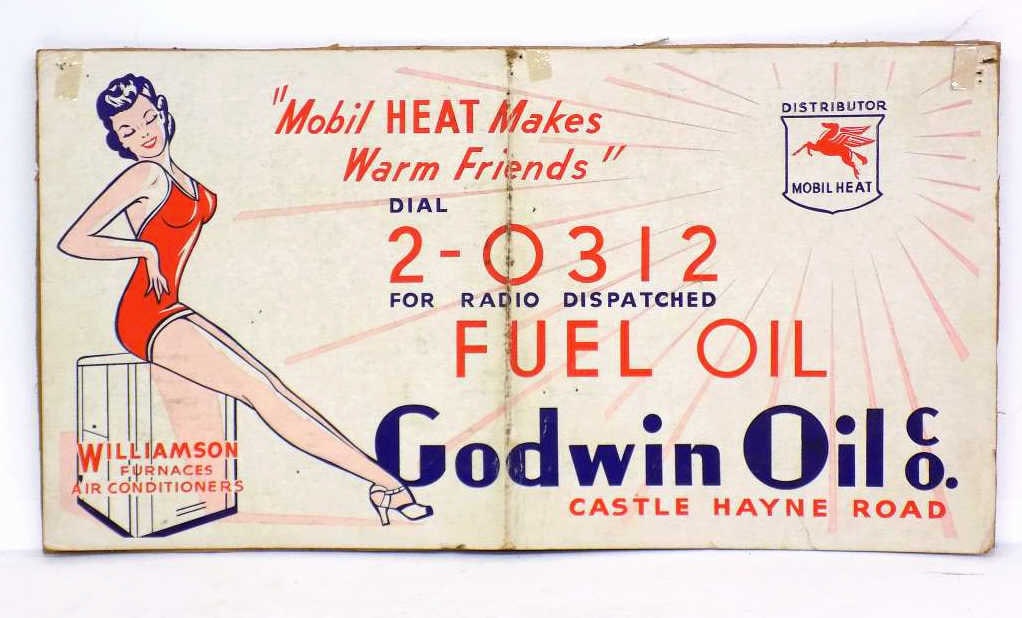 RARE 1930'S MOBIL HEAT FUEL OIL ADVERTISING SIGN: Rare 1930's Mobil Heat Fuel Oil Distributor Cardboard Advertising Sign. Reads: Mobil Heat Makes Warm Friends. Dial 20312 For Radio Dispatched Fuel Oil Godwin Oil Co. Castle Hayne Road. Flying Red Pega