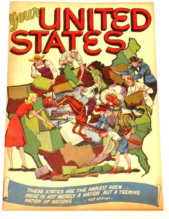 RARE GOLDEN AGE YOUR UNITED STATES COMIC BOOK: Rare Golden Age Your United States Comic Book. Lloyd Jacquet Studios N.Y. Fred Danner 1946. Action Cover with Quote From Walt Whitman. Mentioning Many American Icons. Very Fine Condition