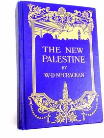 MCCRACKAN THE NEW PALESTINE FIRST EDITION BOOK